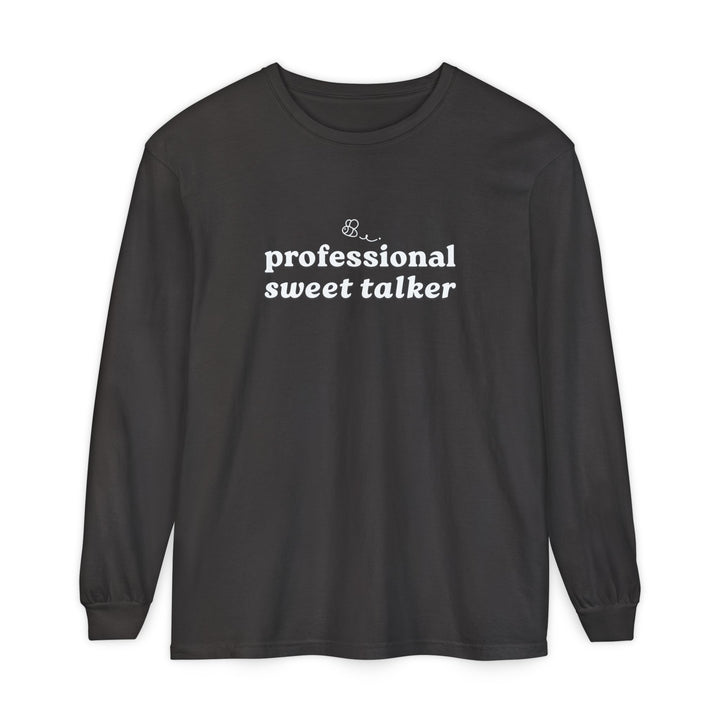 Professional Sweet Talker Long Sleeve