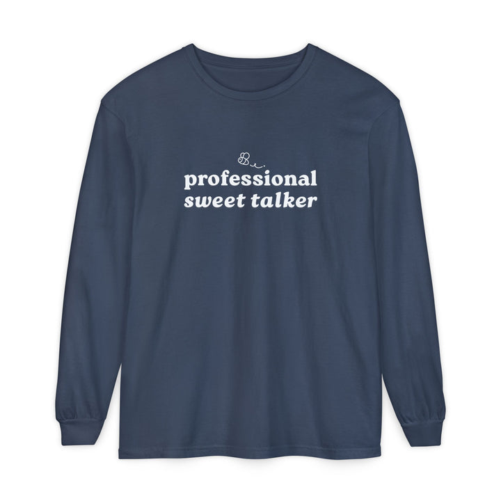 Professional Sweet Talker Long Sleeve