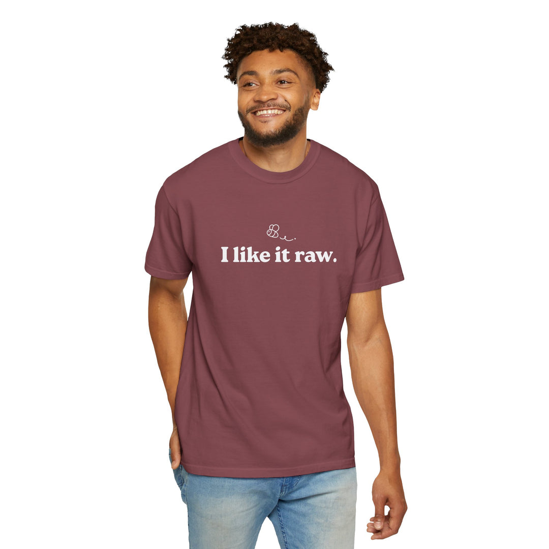 “I Like It Raw” Unisex Comfort Tee
