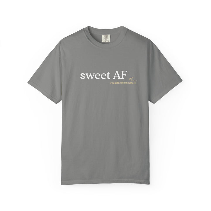 Sweet AF Unisex Comfort T-Shirt