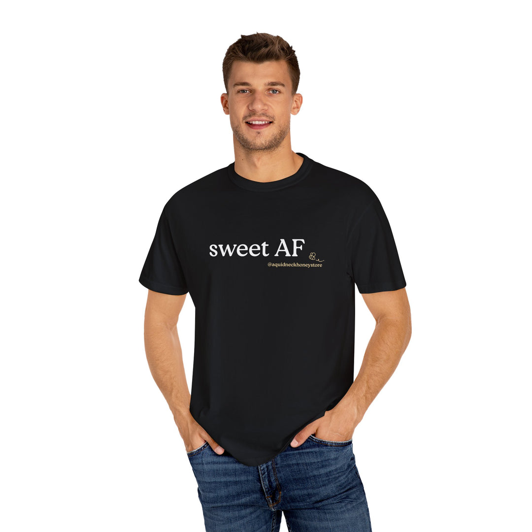 Sweet AF Unisex Comfort T-Shirt