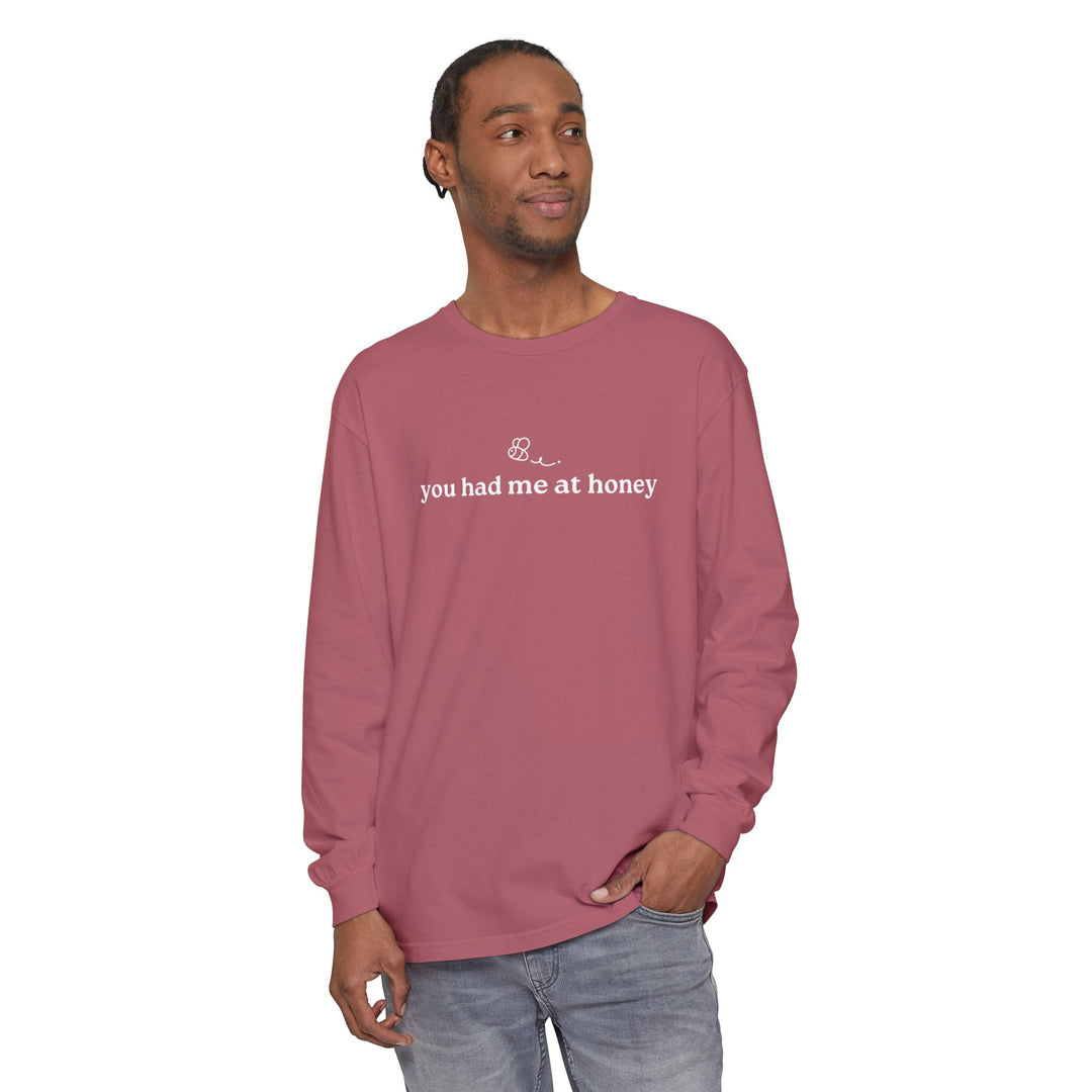 You Had Me At Honey Long Sleeve